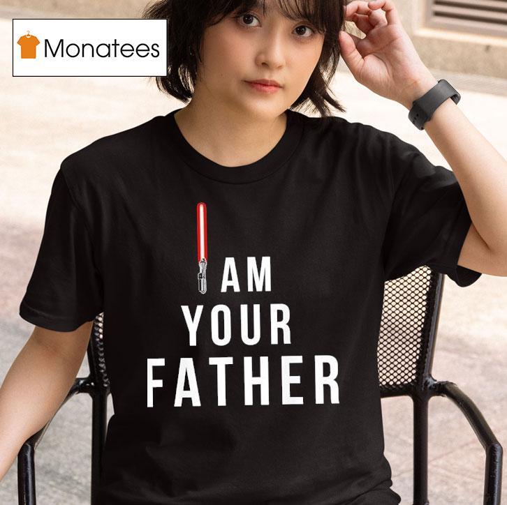 Am Your Father Lightsaber Star Wars T Shirt