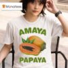 Amaya Papaya T Shirt