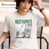 American Rock Band Meat Puppets T Shirt