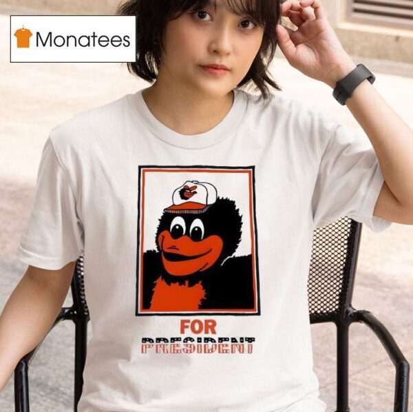 An Deacon The Oriole Bird For Presiden T Shirt