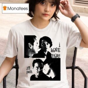 Andrew Scott I Love You It Ll Pass T Shirt
