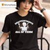 Ann Richards Governor Disappointments All Of Them T Shirt