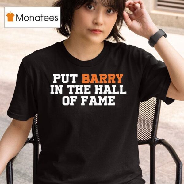 Anthony Garcia Wearing Put Barry In The Hall Of Fame T Shirt