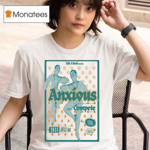 Anxious Vienna Au July Compete T Shirt