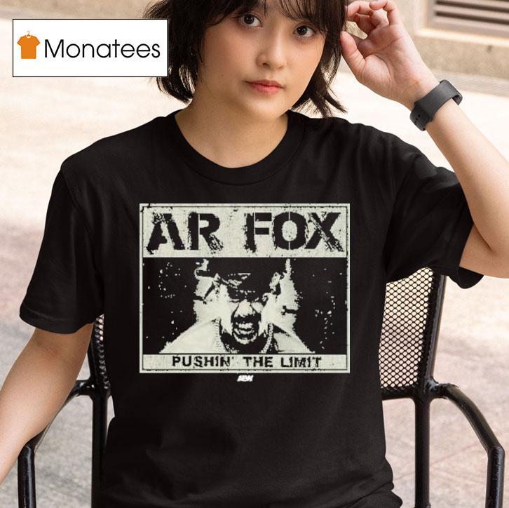 Ar Fox Pushin The Limit Aew T Shirt