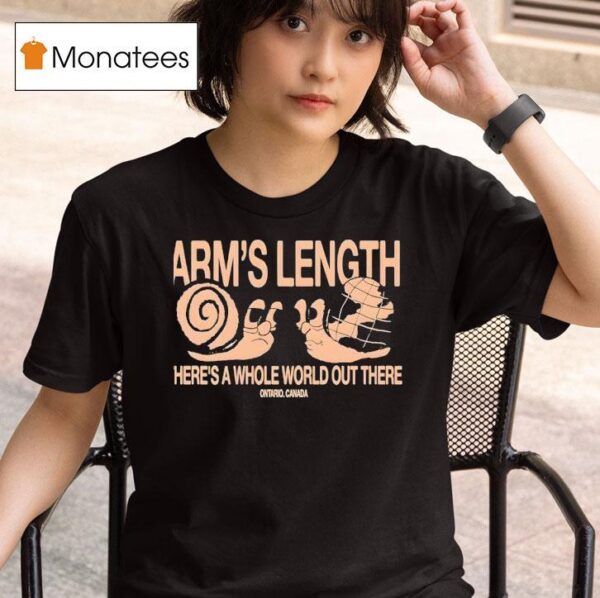 Arm S Length There S A Whole World Out There Snail T Shirt