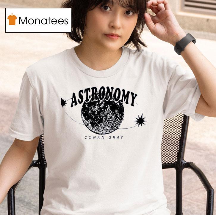 Astronomy Conan Gray T Shirt
