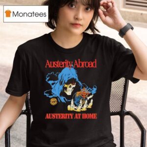 Austerity Abroad Austerity At Home Vintage T Shirt