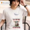 Baby Yoda I Don T Know How To Act My Age I Ve Never Been This Age Before T Shirt