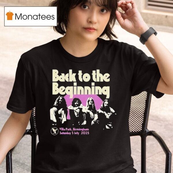 Back To The Beginning Villa Park Birmingham Saturday July T Shirt