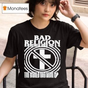Bad Religion World Tour The World Gone Mad S T Shirt
