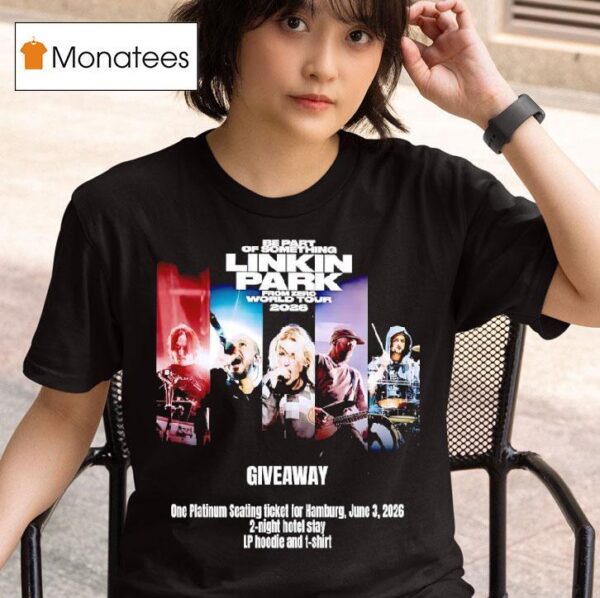 Be Part Of Something Linkin Park From Zero World Tour T Shirt
