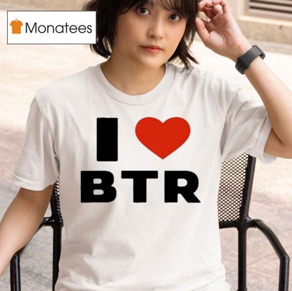 Big Time Rush I Love Btr T Shirt