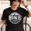Bike Ligh T Shirt