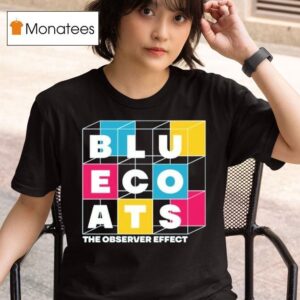 Bluecoats The Observer Effec T Shirt