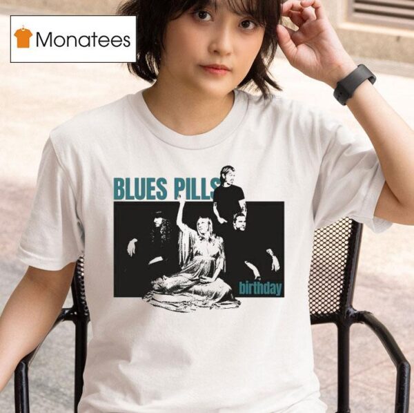 Blues Pills Birthday T Shirt