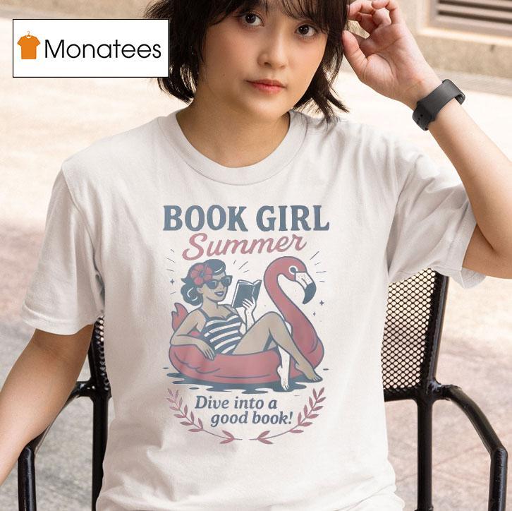 Book Girl Summer Dive Into A Good Books T Shirt