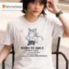 Born To Smile World Is A Race Lose Em All I Am Trying Man Delivered Ryegrass T Shirt