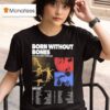 Born Without Bones Solo Acoustic Tour At Multiple Cities In Usa On July To September Dates Lightning And Portrai T Shirt
