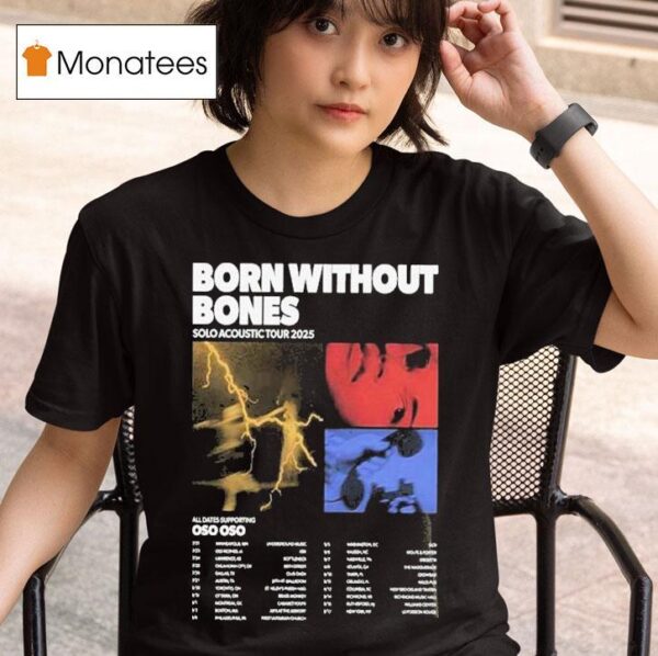 Born Without Bones Solo Acoustic Tour At Multiple Cities In Usa On July To September Dates Lightning And Portrai T Shirt