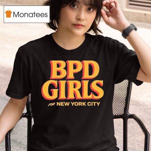 Bpd Girls For New York City T Shirt