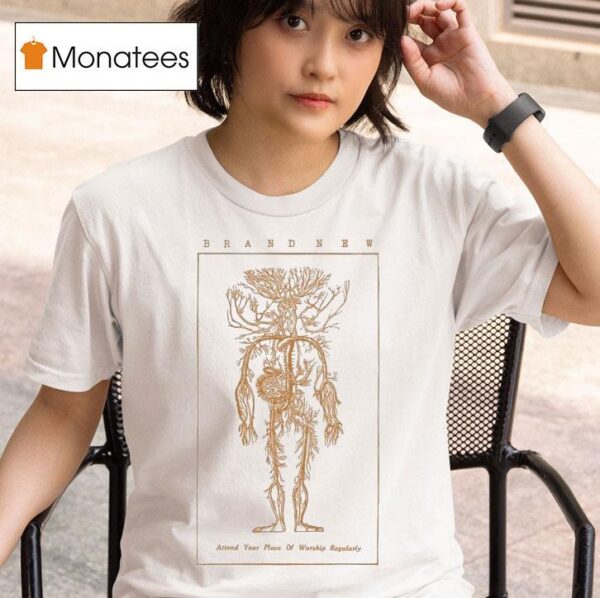 Brand New Attend Your Place Of Worship Regularly Nervous System T Shirt