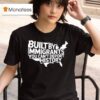 Built By Immigrants You Can T Deport History American Map T Shirt