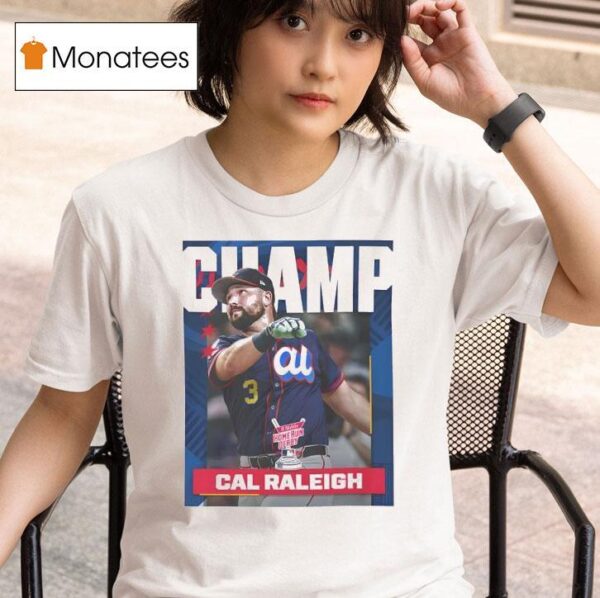 Cal Raleigh From Seattle Mariners Is The Champion Mlb T Shirt