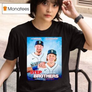 Cal Raleigh X Logan Gilbert Step Brothers Seattle Mariners T Shirt
