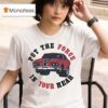 Car Put The Force In Your Rear T Shirt
