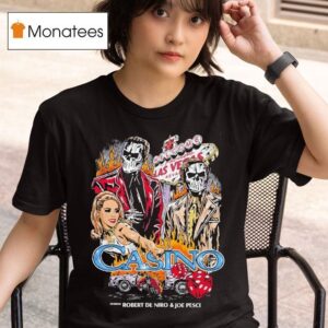 Casino Las Vegas Robert De Niro And Joe Pesci T Shirt