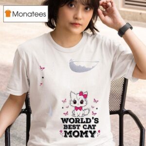 Cat World S Best Cat Momy T Shirt