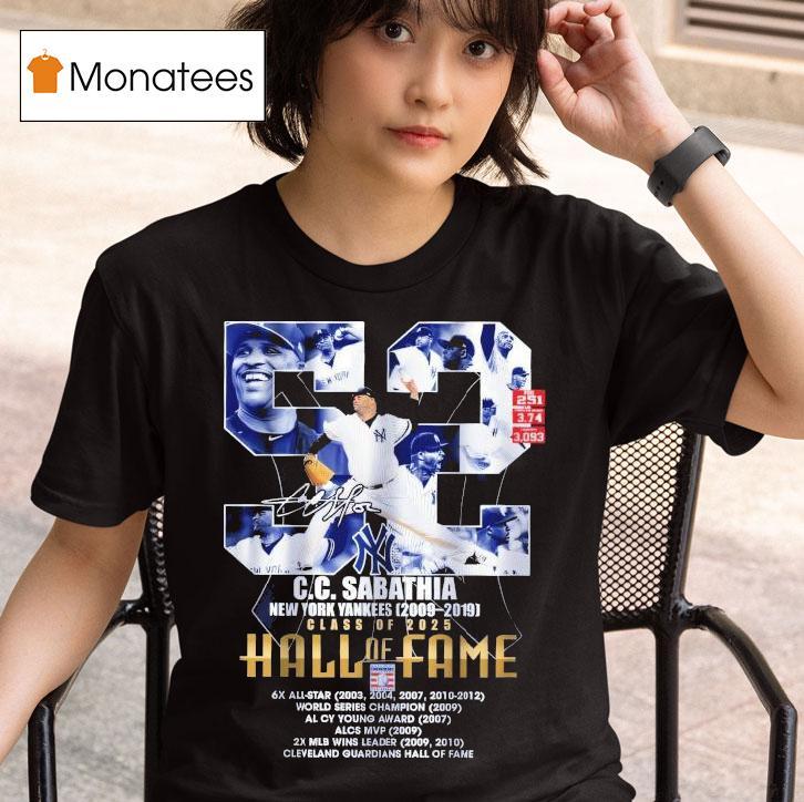 Cc Sabathia New York Yankees Class Of Hall Of Fame Signature T Shirt