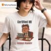 Certified Hr Hungover Regularly T Shirt