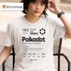 Cloud Hub Polkadot Less Trust More Truth T Shirt