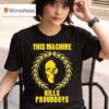 Coa This Machine Kills Proud Boys Skull T Shirt