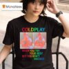 Coldplay When You Try Your Best But You Don T Succeed T Shirt