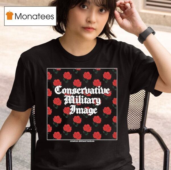 Conservative Military Image American Skinhead Hardcore Rose T Shirt