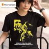 Conservative Military Image Here S To The Loyal Ones I Wish There Were More Of Us T Shirt