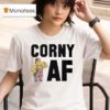 Corny Af Football T Shirt