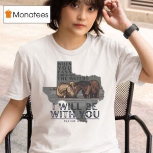 Couple Horse Texas When You Pass Through The Waters I Will Be With You T Shirt