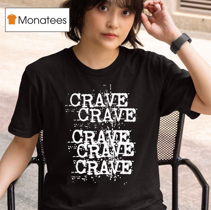 Crave Repea T Shirt