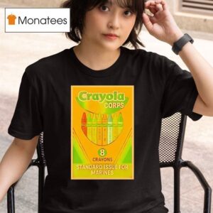 Crayola Corps Standard Issue For Marines T Shirt