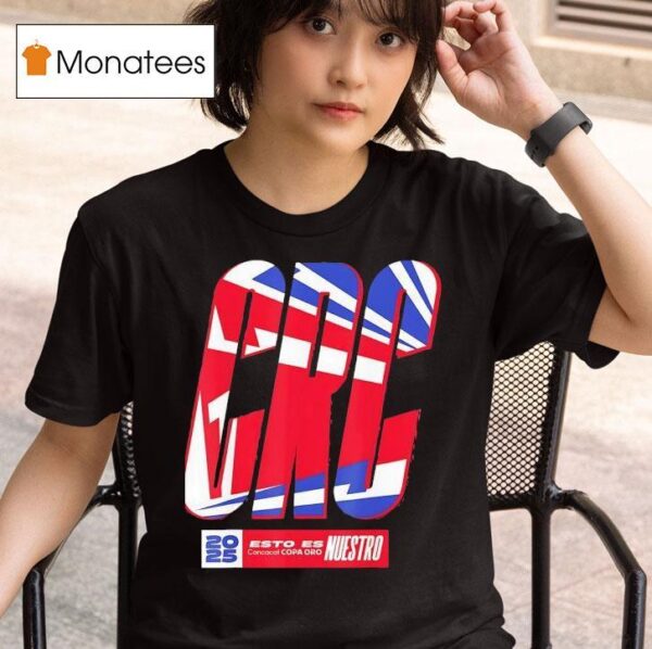 Crc Esto Es Concacaf Copa Oro Nuestro T Shirt