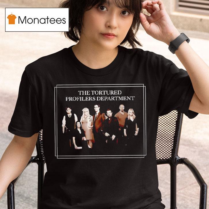Criminal Minds The Tortured Profilers Departmen T Shirt