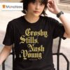 Crosby Stills Nash Young Already Seen T Shirt