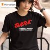 Dare To Resist Marxist Indoctrination T Shirt