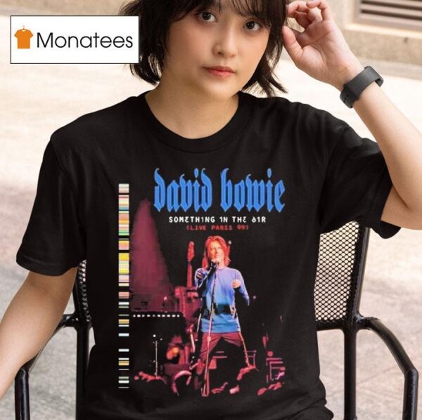 David Bowie Something In The Air Live In Paris T Shirt