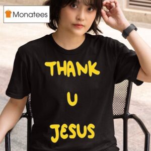 Daydrian Harding Thank U Jesus T Shirt