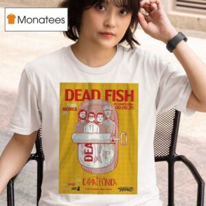 Dead Fish Tour At Club Sauvage In Barcelona On September Th T Shirt